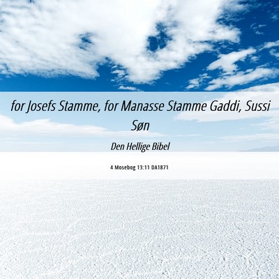 Picture 06 - 4 Mosebog 13:11 DA1871 - for Josefs Stamme, for Manasse Stamme Gaddi, - Bible Verse Picture