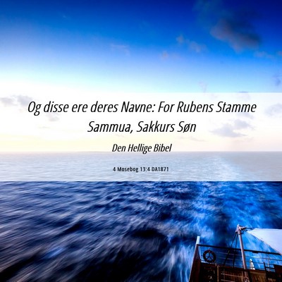 Picture 06 - 4 Mosebog 13:4 DA1871 - Og disse ere deres Navne: For Rubens Stamme - Bible Verse Picture