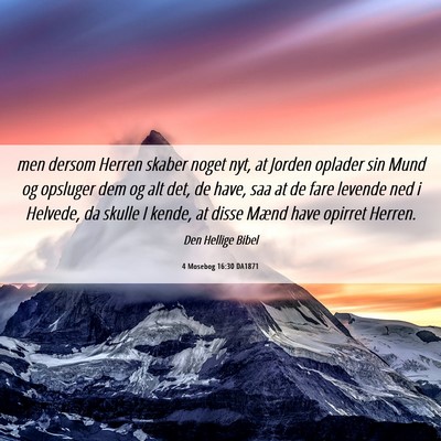 Picture 06 - 4 Mosebog 16:30 DA1871 - men dersom Herren skaber noget nyt, at Jorden - Bible Verse Picture