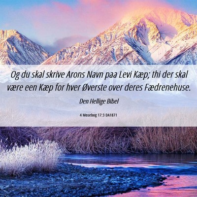 Picture 06 - 4 Mosebog 17:3 DA1871 - Og du skal skrive Arons Navn paa Levi Kæp; thi - Bible Verse Picture