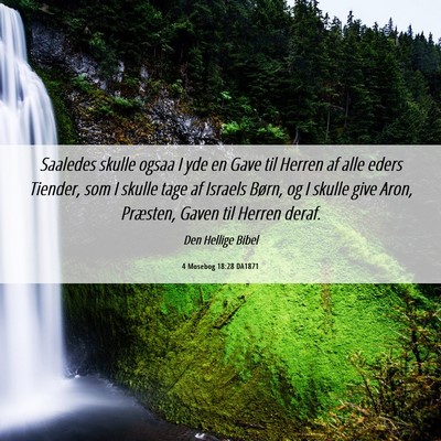 Picture 06 - 4 Mosebog 18:28 DA1871 - Saaledes skulle ogsaa I yde en Gave til Herren af - Bible Verse Picture