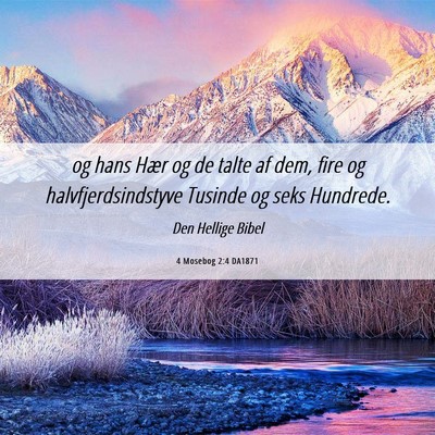 Picture 06 - 4 Mosebog 2:4 DA1871 - og hans Hær og de talte af dem, fire og - Bible Verse Picture