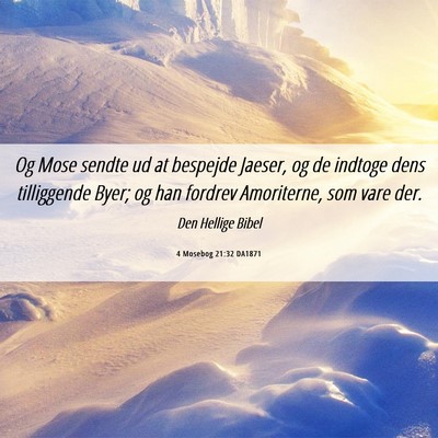 Picture 06 - 4 Mosebog 21:32 DA1871 - Og Mose sendte ud at bespejde Jaeser, og de - Bible Verse Picture