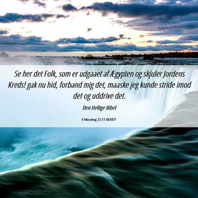 Picture 06 - 4 Mosebog 22:11 DA1871 - Se her det Folk, som er udgaaet af Ægypten og - Bible Verse Picture