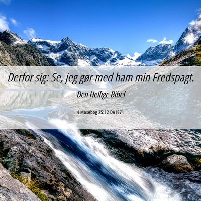 Picture 06 - 4 Mosebog 25:12 DA1871 - Derfor sig: Se, jeg gør med ham min - Bible Verse Picture