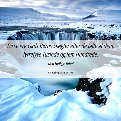 Picture 06 - 4 Mosebog 26:18 DA1871 - Disse ere Gads Børns Slægter efter de talte af - Bible Verse Picture