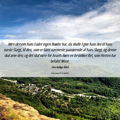 Picture 06 - 4 Mosebog 27:11 DA1871 - Men dersom hans Fader ingen Brødre har, da - Bible Verse Picture