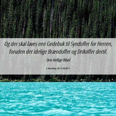 Picture 06 - 4 Mosebog 28:15 DA1871 - Og der skal laves een Gedebuk til Syndoffer for - Bible Verse Picture