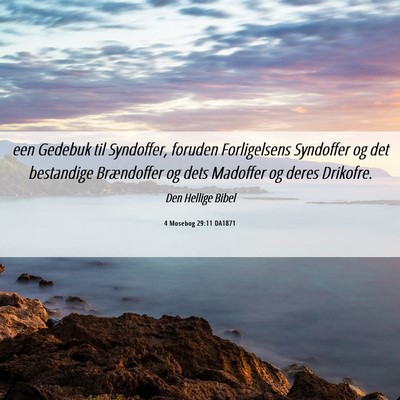 Picture 06 - 4 Mosebog 29:11 DA1871 - een Gedebuk til Syndoffer, foruden Forligelsens - Bible Verse Picture