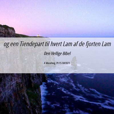 Picture 06 - 4 Mosebog 29:15 DA1871 - og een Tiendepart til hvert Lam af de fjorten - Bible Verse Picture