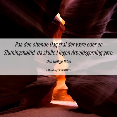 Picture 06 - 4 Mosebog 29:35 DA1871 - Paa den ottende Dag skal der være eder en - Bible Verse Picture