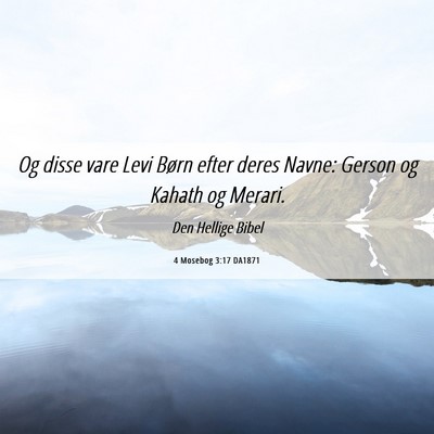 Picture 06 - 4 Mosebog 3:17 DA1871 - Og disse vare Levi Børn efter deres Navne: - Bible Verse Picture