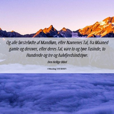 Picture 06 - 4 Mosebog 3:43 DA1871 - Og alle førstefødte af Mandkøn, efter Navnenes - Bible Verse Picture