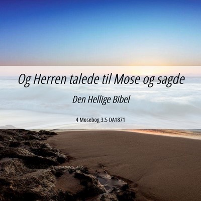 Picture 06 - 4 Mosebog 3:5 DA1871 - Og Herren talede til Mose og - Bible Verse Picture