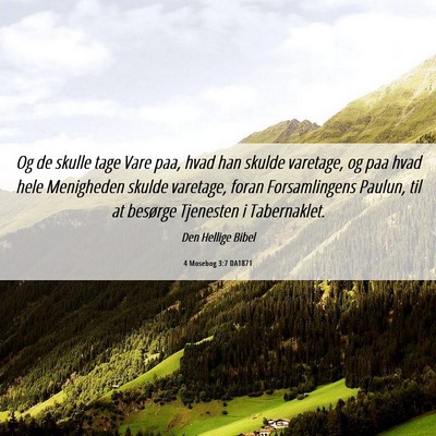 Picture 06 - 4 Mosebog 3:7 DA1871 - Og de skulle tage Vare paa, hvad han skulde - Bible Verse Picture