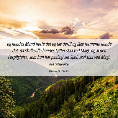 Picture 06 - 4 Mosebog 30:12 DA1871 - og hendes Mand hørte det og tav dertil og ikke - Bible Verse Picture