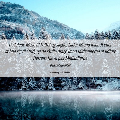 Picture 06 - 4 Mosebog 31:3 DA1871 - Da talede Mose til Folket og sagde: Lader Mænd - Bible Verse Picture