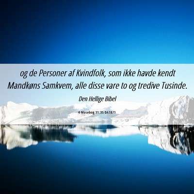 Picture 06 - 4 Mosebog 31:35 DA1871 - og de Personer af Kvindfolk, som ikke havde kendt - Bible Verse Picture