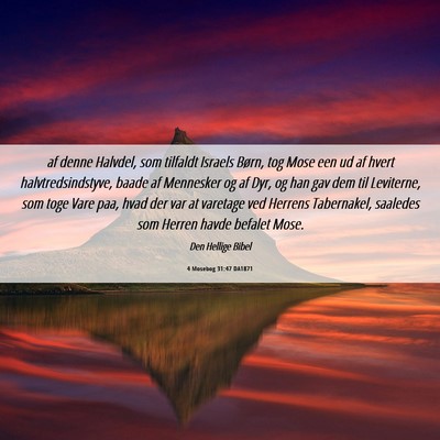 Picture 06 - 4 Mosebog 31:47 DA1871 - af denne Halvdel, som tilfaldt Israels Børn, tog - Bible Verse Picture