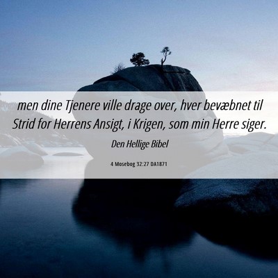 Picture 06 - 4 Mosebog 32:27 DA1871 - men dine Tjenere ville drage over, hver bevæbnet - Bible Verse Picture