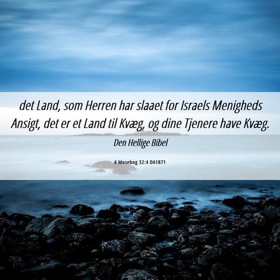 Picture 06 - 4 Mosebog 32:4 DA1871 - det Land, som Herren har slaaet for Israels - Bible Verse Picture