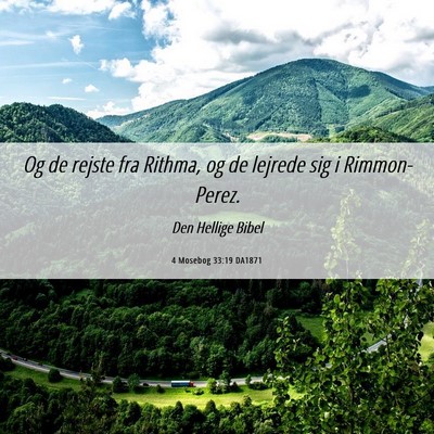 Picture 06 - 4 Mosebog 33:19 DA1871 - Og de rejste fra Rithma, og de lejrede sig i - Bible Verse Picture