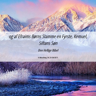 Picture 06 - 4 Mosebog 34:24 DA1871 - og af Efraims Børns Stamme en Fyrste, Kemuel, - Bible Verse Picture
