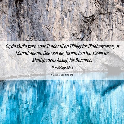 Picture 06 - 4 Mosebog 35:12 DA1871 - Og de skulle være eder Stæder til en Tilflugt - Bible Verse Picture