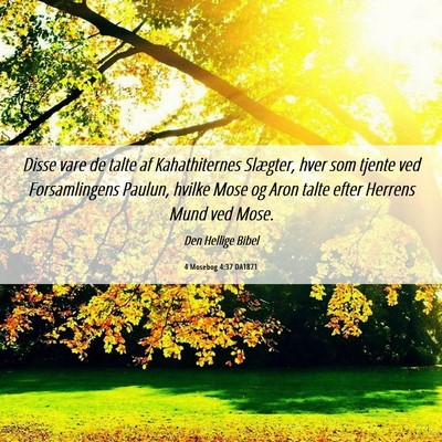 Picture 06 - 4 Mosebog 4:37 DA1871 - Disse vare de talte af Kahathiternes Slægter, - Bible Verse Picture