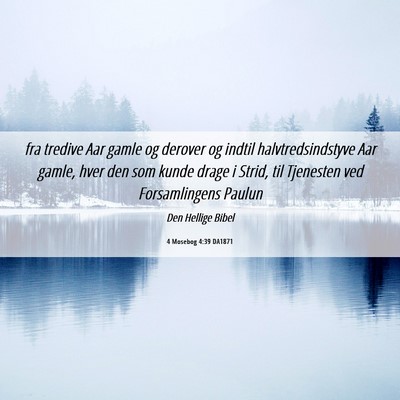 Picture 06 - 4 Mosebog 4:39 DA1871 - fra tredive Aar gamle og derover og indtil - Bible Verse Picture
