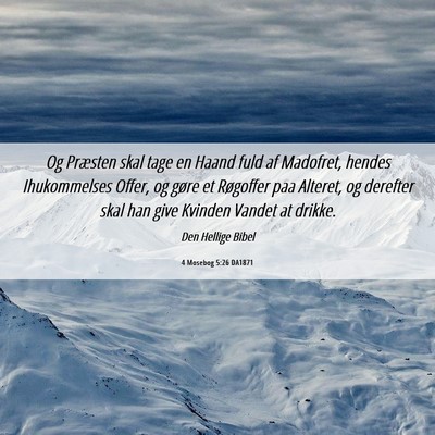 Picture 06 - 4 Mosebog 5:26 DA1871 - Og Præsten skal tage en Haand fuld af Madofret, - Bible Verse Picture