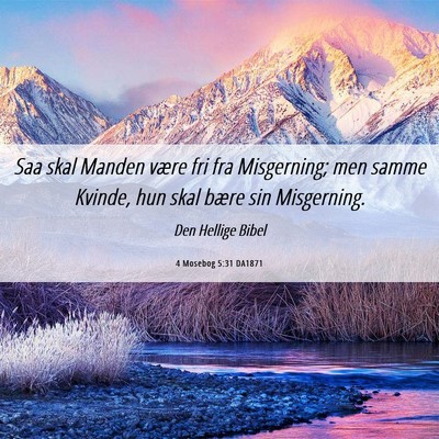 Picture 06 - 4 Mosebog 5:31 DA1871 - Saa skal Manden være fri fra Misgerning; men - Bible Verse Picture
