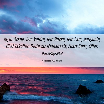 Picture 06 - 4 Mosebog 7:23 DA1871 - og to Øksne, fem Vædre, fem Bukke, fem Lam, - Bible Verse Picture
