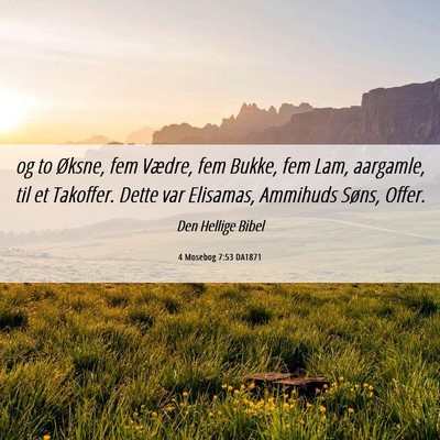 Picture 06 - 4 Mosebog 7:53 DA1871 - og to Øksne, fem Vædre, fem Bukke, fem Lam, - Bible Verse Picture