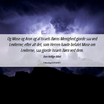 Picture 06 - 4 Mosebog 8:20 DA1871 - Og Mose og Aron og al Israels Børns Menighed - Bible Verse Picture