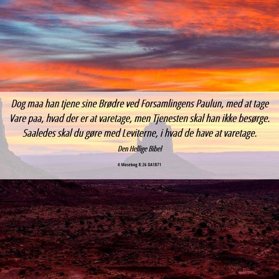 Picture 06 - 4 Mosebog 8:26 DA1871 - Dog maa han tjene sine Brødre ved Forsamlingens - Bible Verse Picture