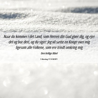 Picture 06 - 5 Mosebog 17:14 DA1871 - Naar du kommer i det Land, som Herren din Gud - Bible Verse Picture