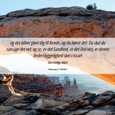 Picture 06 - 5 Mosebog 17:4 DA1871 - og det bliver givet dig til Kende, og du hører - Bible Verse Picture