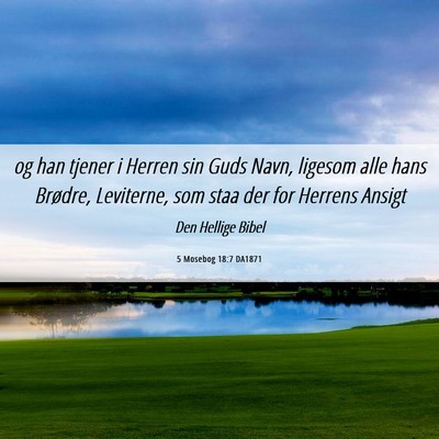 Picture 06 - 5 Mosebog 18:7 DA1871 - og han tjener i Herren sin Guds Navn, ligesom - Bible Verse Picture