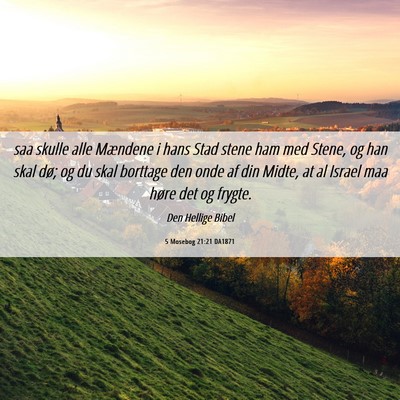Picture 06 - 5 Mosebog 21:21 DA1871 - saa skulle alle Mændene i hans Stad stene ham - Bible Verse Picture