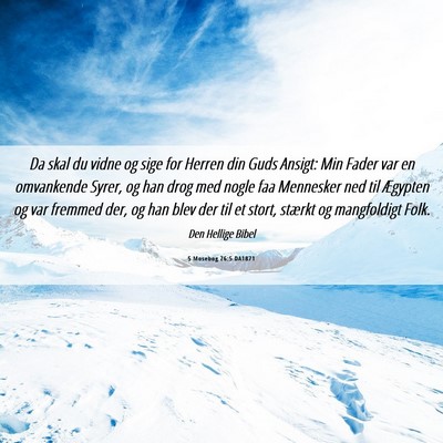 Picture 06 - 5 Mosebog 26:5 DA1871 - Da skal du vidne og sige for Herren din Guds - Bible Verse Picture