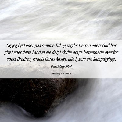 Picture 06 - 5 Mosebog 3:18 DA1871 - Og jeg bød eder paa samme Tid og sagde: Herren - Bible Verse Picture