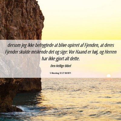 Picture 06 - 5 Mosebog 32:27 DA1871 - dersom jeg ikke befrygtede at blive opirret af - Bible Verse Picture
