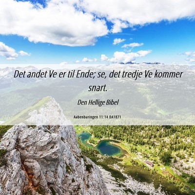 Picture 06 - Aabenbaringen 11:14 DA1871 - Det andet Ve er til Ende; se, det tredje Ve - Bible Verse Picture