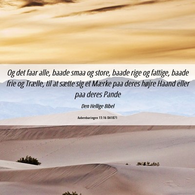 Picture 06 - Aabenbaringen 13:16 DA1871 - Og det faar alle, baade smaa og store, baade rige - Bible Verse Picture