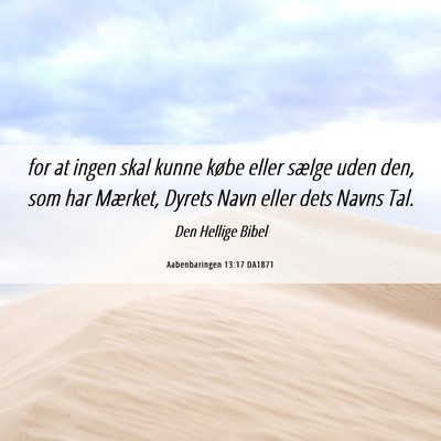Picture 06 - Aabenbaringen 13:17 DA1871 - for at ingen skal kunne købe eller sælge uden - Bible Verse Picture