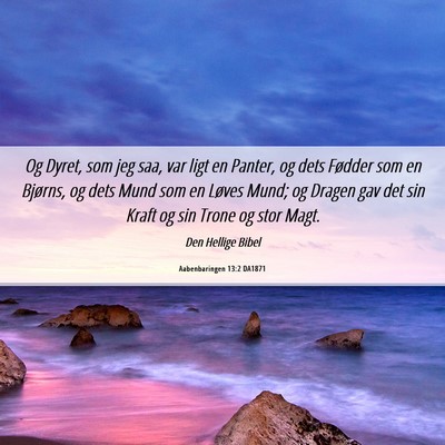 Picture 06 - Aabenbaringen 13:2 DA1871 - Og Dyret, som jeg saa, var ligt en Panter, og - Bible Verse Picture
