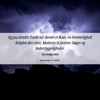 Picture 06 - Aabenbaringen 17:5 DA1871 - Og paa hendes Pande var skrevet et Navn, en - Bible Verse Picture