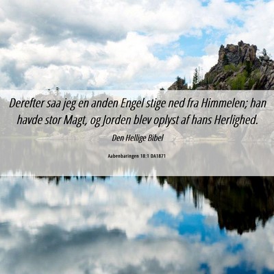 Picture 06 - Aabenbaringen 18:1 DA1871 - Derefter saa jeg en anden Engel stige ned fra - Bible Verse Picture