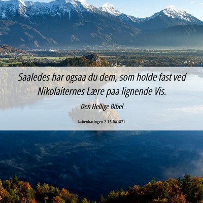 Picture 06 - Aabenbaringen 2:15 DA1871 - Saaledes har ogsaa du dem, som holde fast ved - Bible Verse Picture